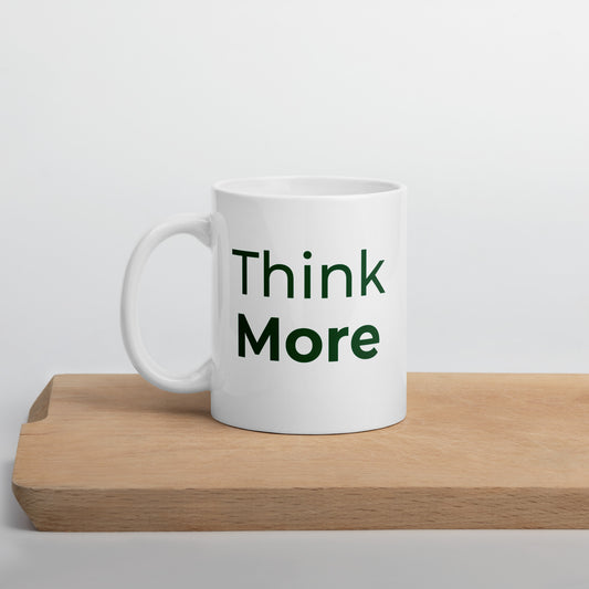 White glossy "Think More" mug